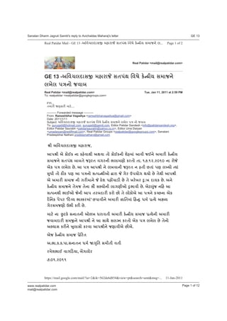 Sanatan Dharm Jagruti Samiti's reply to Avichaldas Maharaj's letter                                                                                              GE 13
-------------------------------------------------------------------------------------------------------------------------------------------------------------------------
                Real Patidar Mail - GE 13 -7iaI_Uhd                        eh^h       dSX5T iacp D° j] dhKWp _...                      Page 1 of 2




                                                                                                       Real Patidar <mail@realpatidar.com>



                GE 13 -7iaI_Uhd                                   eh^h             dSX5T iacp D° j] dhKWp
                _Ep_ X Ws KahZ
                Real Patidar <mail@realpatidar.com>                                                               Tue, Jan 11, 2011 at 2:59 PM
                To: realpatidar <realpatidar@googlegroups.com>

                   FYI...
                   Sh^Ž      RDh^Ž hN°....

                   ---------- Forwarded message ----------
                   From: Rameshbhai Vagadiya <rameshbhaivagadiya@gmail.com>
                   Date: 2011/1/11
                   Subject: 7iaI_Uhd eh^h dSX5T iacp D° j] dhKWp _Ep_ X Ws KahZ
                   To: gurugadi@hotmail.com, gurugadi@gamil.com, Editor Patidar Sandesh <info@patidarsandesh.org>,
                   Editor Patidar Saurabh <patidarsaurabh@yahoo.co.in>, Editor Uma Darpan
                   <umadarpan@rediffmail.com>, Real Patidar Groups <realpatidar@googlegroups.com>, Sanatani
                   Pradeepbhai Nathani pradeepnathani@gmail.com


                      j 7iaI_Uhd                 eh^hK,

                   8X j ? Ds:D Wh De°ahTj 7Tah Ss Ds:DWj bpeh5 8aj K:Wp 7h^Ž D° j]
                   dhKWp dSX5T ZhZSp K ^S aF^Wj [_hRs D^Ss Sh. y.yz.zxyx Wh ^s
                   ?D X          _Ep_ Jp . 8 X               8X j Wp _EahWj K ^S W eSj JSh5 XR _ ]s ]h5
                      k
                      Vj Ss OŽD XR 8 X Ws d X TjB h^h                                         Fp ^ ;X]sF T]s Jp SpTj 8X j
                   ? 7h^Ž dhK Wj F^ŽhWp                             O°b Xe IhPŽ Jp Sp E^° E^ k :E Uh]D Jp . 7Wp
                   D° j] dhKWp SpK SpWh dt d ]sWj _hFRjB k [haj Jp . ?N K Wˆe 8
                                                                          5k
                   d XWTj [h:B                   Wj 8X S^ZUh^Ž D^s Js Sp _sDs? 8 X Wp D JWh ?D
                   Uµ iWD XpX^ 'ˆU ] [h D^h5' JXhajWp 7h^Ž ìhiSh5 ˆe k V½                                              ]p 7 ]
                   Fp ^dKRs ;[j D^Ž Jp .

                   hN° Wh         ND° dWhSWj B`E V^haSj 7h^Ž D° j] dhK                                               ]pWj 7h^Ž
                   KahZUh^Ž d Wp 8X j Wp 8 dhTp d_ W D^Ss ?D X                                                      _Ep_ Jp SpWs
                   7 ]hd D^ŽWp               k
                                             _hds D^ah 8X jWp KRhaj? JŽ?.

                   ?K D° j] dhK                   pˆ^S

                   7.[h.D.D.Xh.dWhSW V½                           im S djSj aSj

                   ^pb[h: ahFˆP]h, ZF_s^

                   .xy.zxyy



                https://mail.google.com/mail/?ui=2&ik=562de6d854&view=pt&search=sent&msg=...                                           11-Jan-2011
-------------------------------------------------------------------------------------------------------------------------------------------------------------------------
www.realpatidar.com                                                                                                                                     Page 1 of 12
mail@realpatidar.com
 