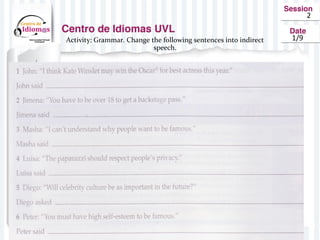 2
Activity: Grammar. Change the following sentences into indirect
speech.
Presentation
1/9
