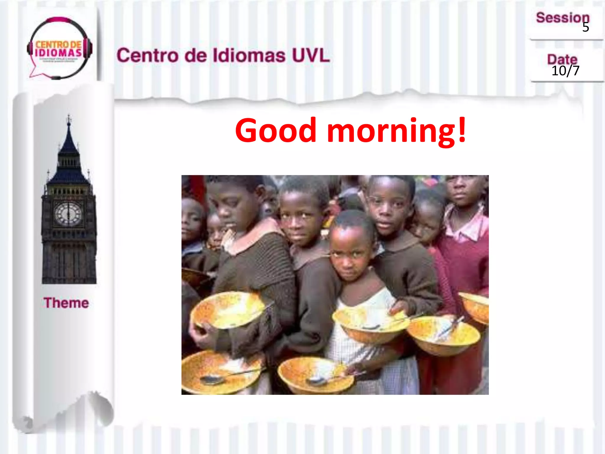 5
10/7
Good morning!