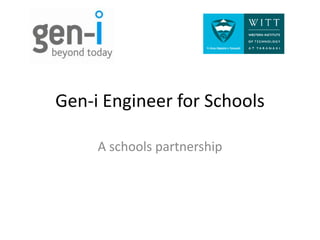 Gen-i Engineer for Schools A schools partnership 