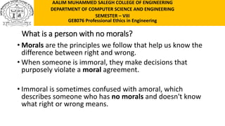 GE8076_PEE_UNIT - I T1 Morals values and Ethics.pptx