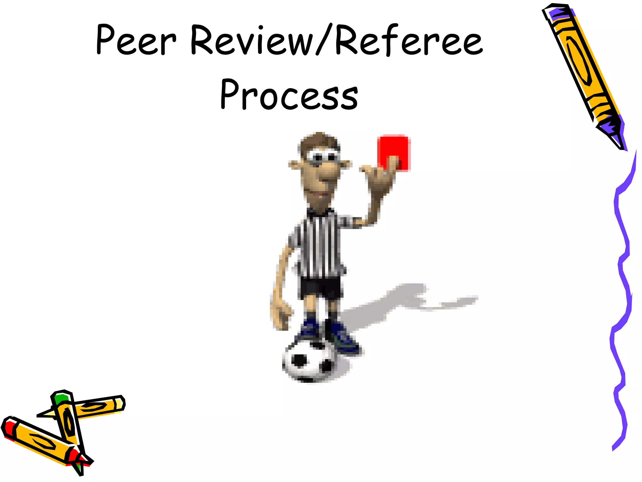 Peer Review/Referee Process 