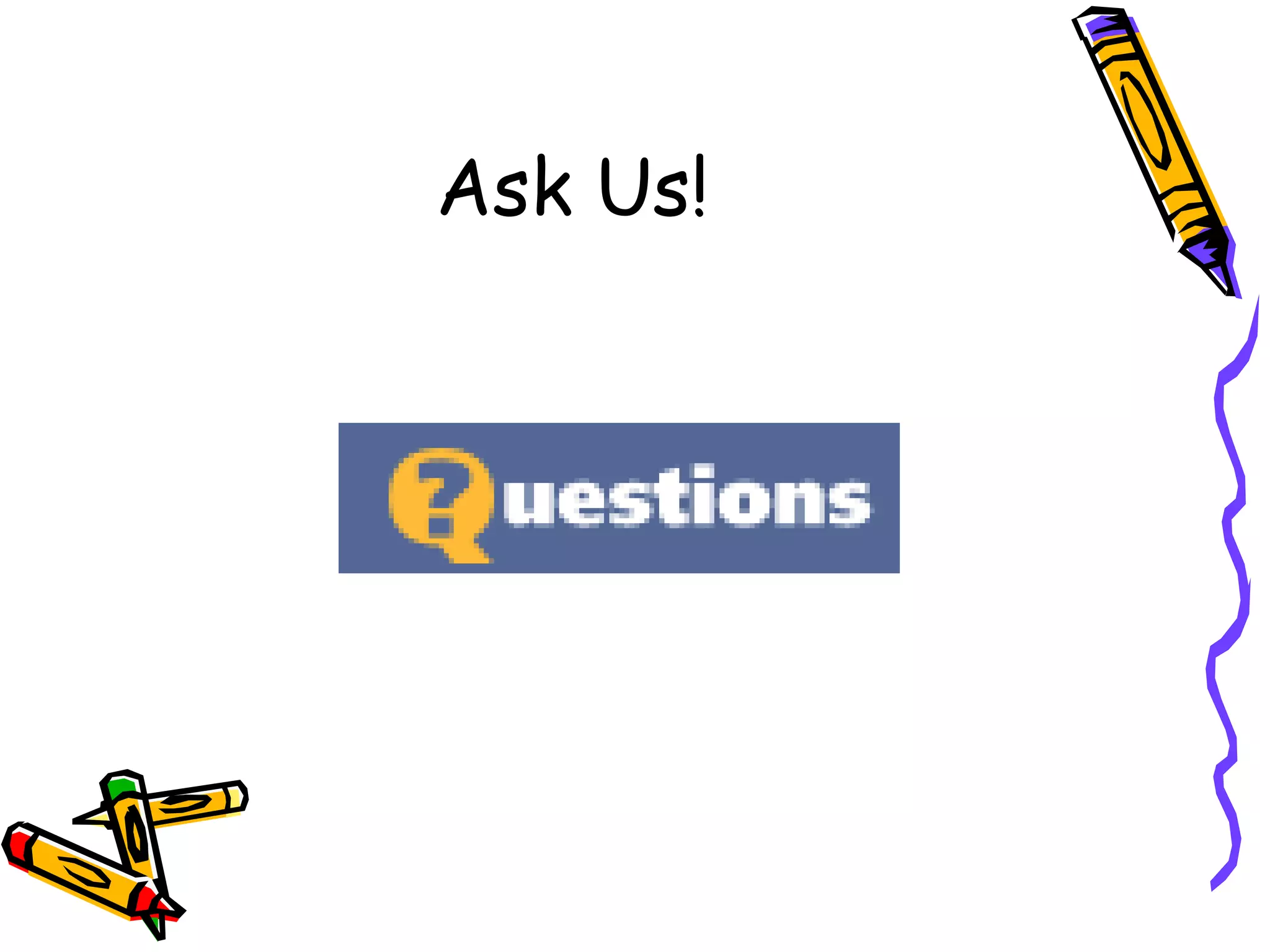 Ask Us! 