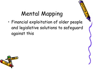 Mental Mapping Financial exploitation of older people and legislative solutions to safeguard against this 