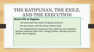 THE KATIPUNAN, THE EXILE,
AND THE EXECUTION
 