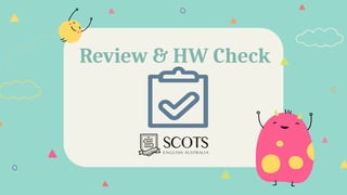 Review & HW Check
 