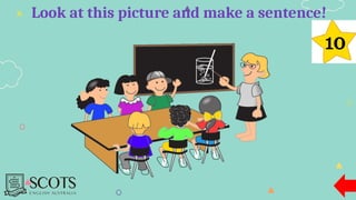 Look at this picture and make a sentence!
 