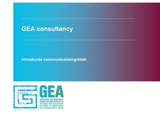 GEA consultancy Introductiecommunicatielogistiek 