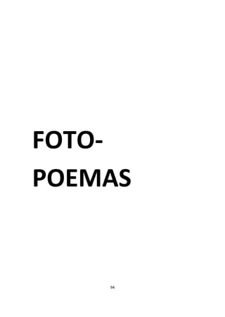 94
FOTO-
POEMAS
 