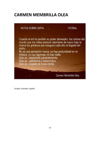 97
CARMEN MEMBRILLA OLEA
Guadix. Granada. España.
 