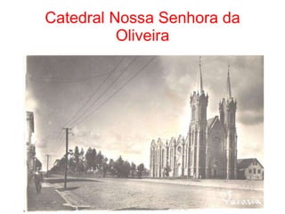 Catedral Nossa Senhora da Oliveira 