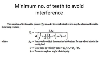 Minimum no. of teeth to avoid
interference
 