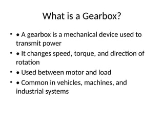 Gearbox In Machine presentation on the basics of gearbox .. | PPTX
