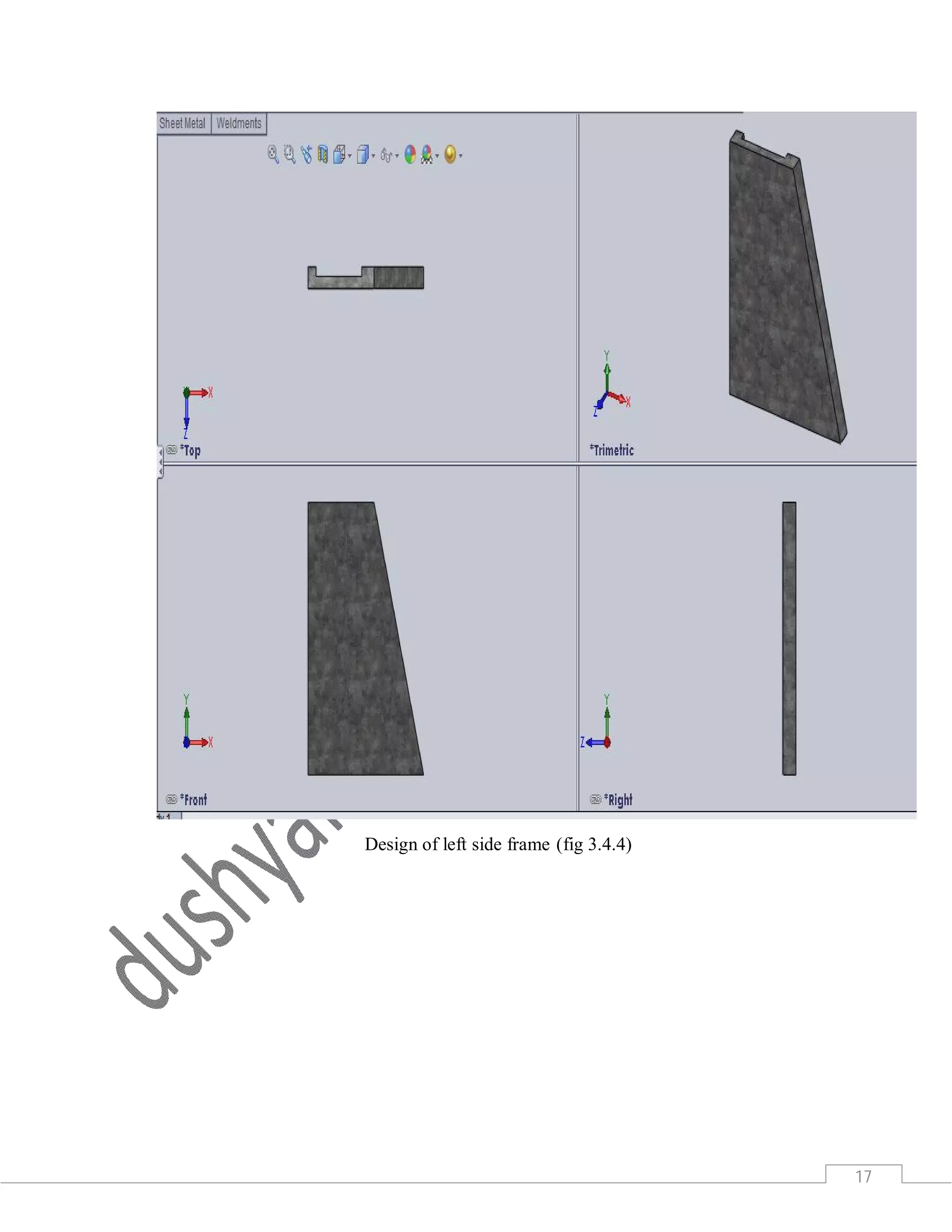 17
Design of left side frame (fig 3.4.4)
 