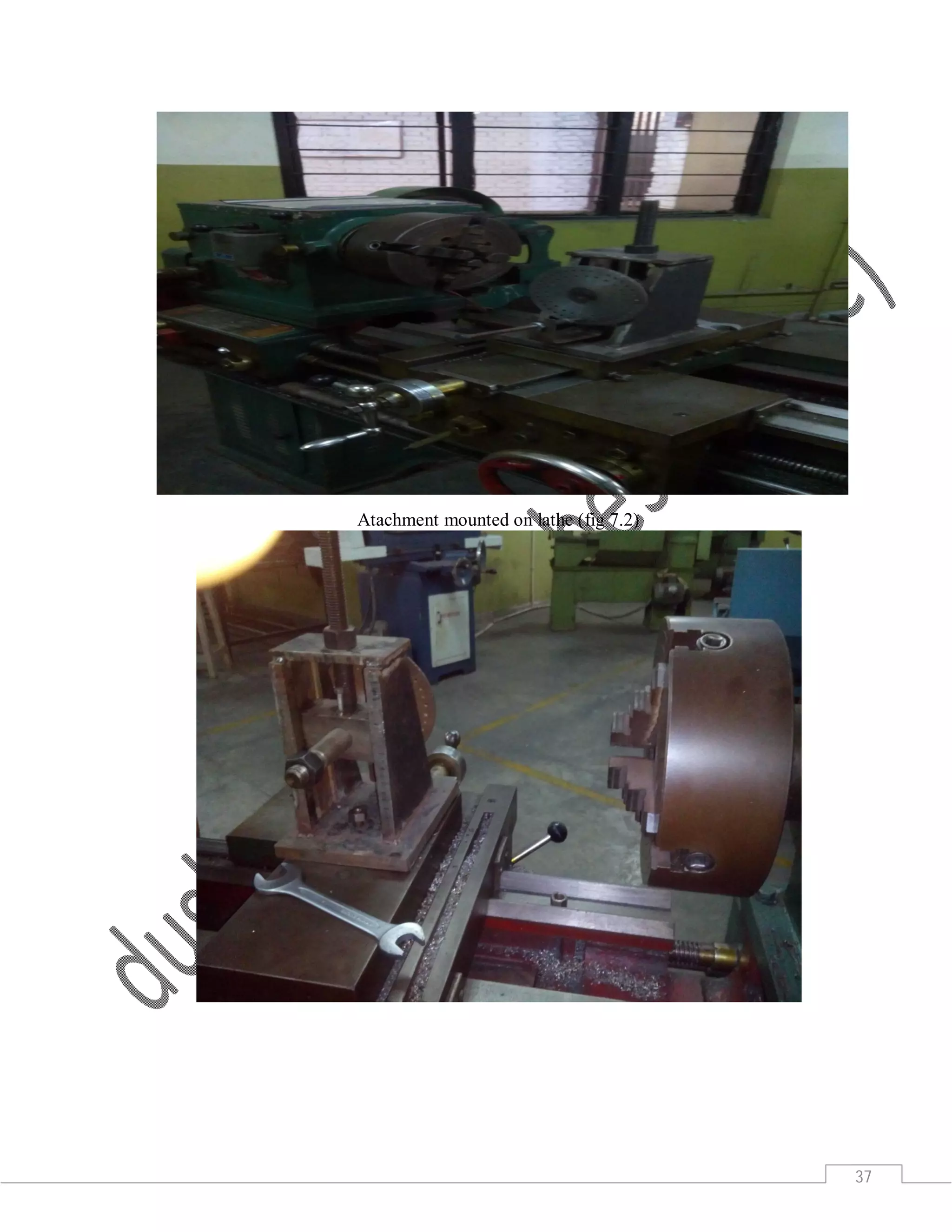 37
Atachment mounted on lathe (fig 7.2)
 