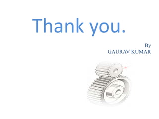 2014
By
GAURAV KUMAR
Thank you.
 