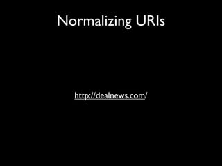 Normalizing URIs



  http://dealnews.com/
 