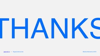 THANKSgearoid.io • @gearoidorourke Mobile Moments 2016
 