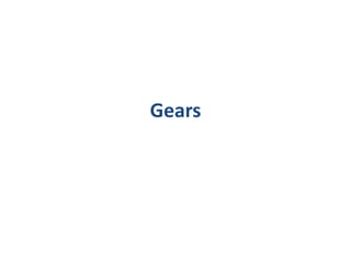 Gears
 