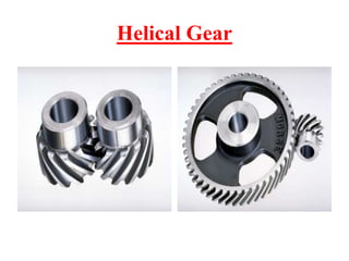 Helical Gear
 