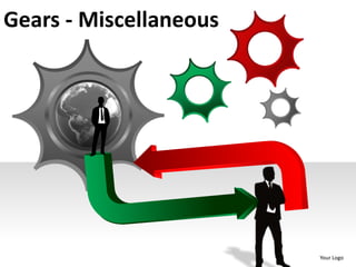 Gears - Miscellaneous




                        Your Logo
 