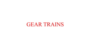 Gear trains