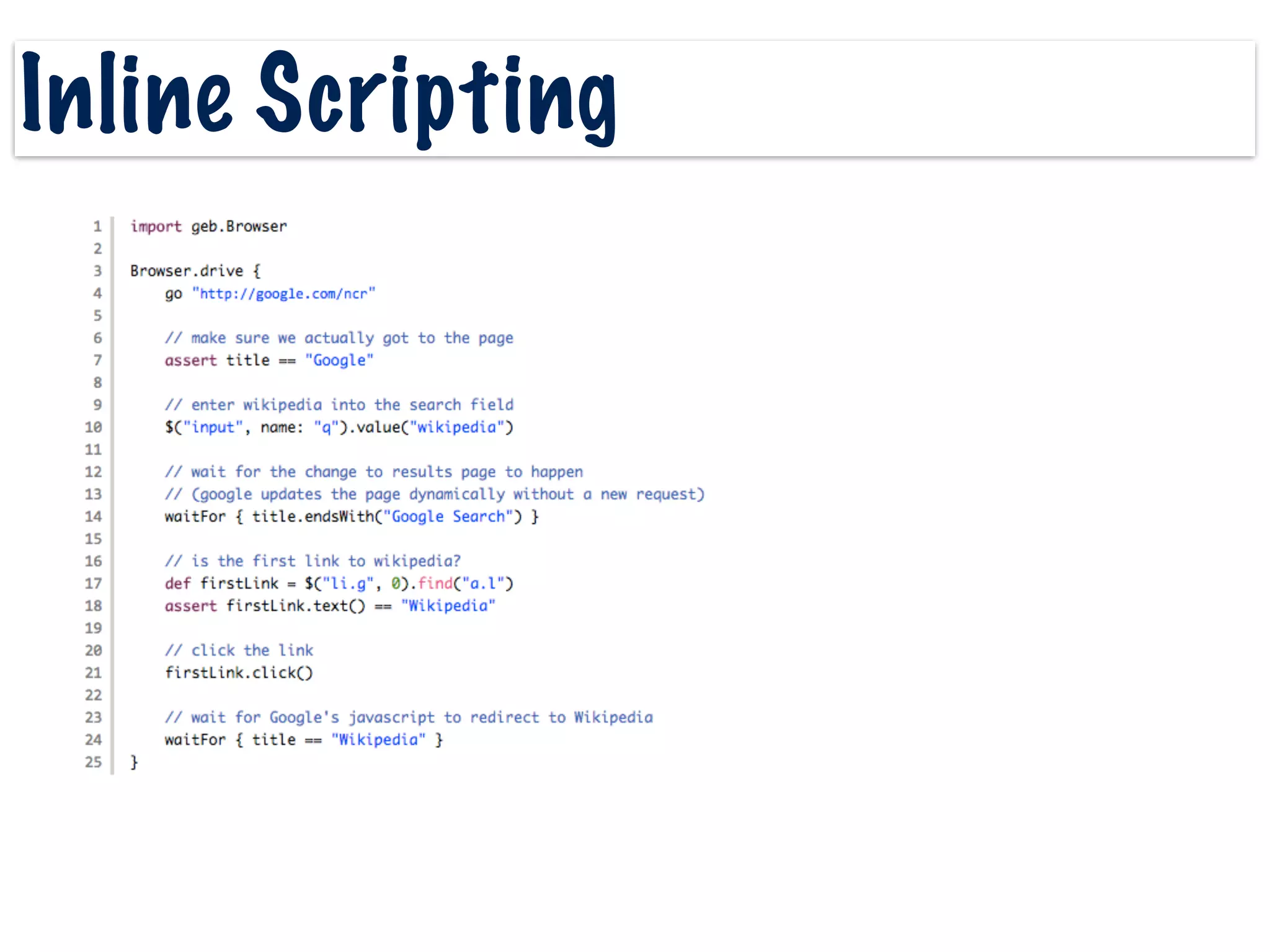 Inline Scripting
 