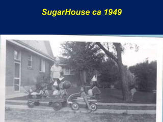 SugarHouse ca 1949
 