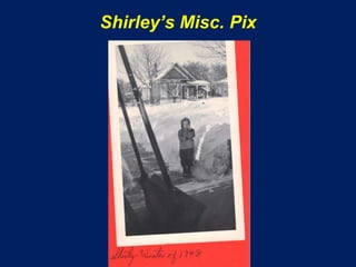 Shirley’s Misc. Pix
 