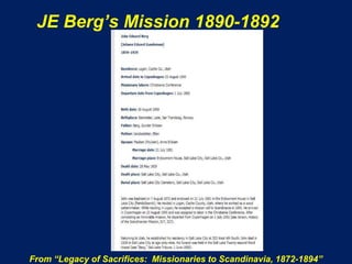 JE Berg’s Mission 1890-1892




From “Legacy of Sacrifices: Missionaries to Scandinavia, 1872-1894”
 