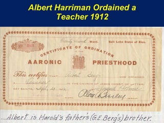 Albert Harriman Ordained a
       Teacher 1912
 