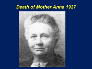 Death of Mother Anna 1927
 