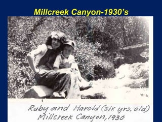 Millcreek Canyon-1930’s
 