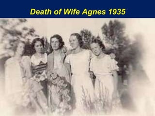 Death of Wife Agnes 1935
 