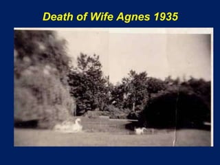 Death of Wife Agnes 1935
 