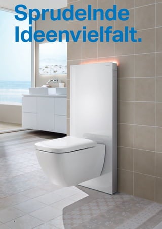 Sprudelnde
Ideenvielfalt.
2
 