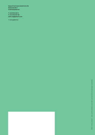 AT/01.15©byGeberitSatz-undDruckfehlersowieMaß-undtechnischeÄnderungenvorbehalten.
Geberit Vertriebs GmbH & Co KG
Gebertstraße 1
3140 Pottenbrunn
T +43 2742 401 0
F +43 2742 401 50
sales.at@geberit.com
→ www.geberit.at
 