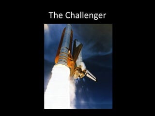 The Challenger
 