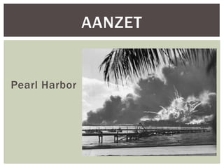 AANZET

Pearl Harbor

 