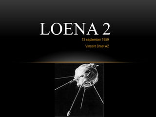LOENA 2
13 september 1959

Vincent Braet A2

 