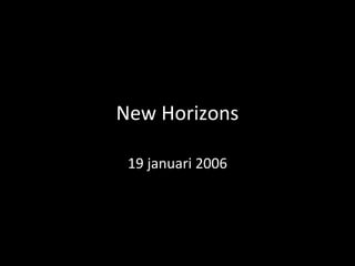 New Horizons
19 januari 2006

 