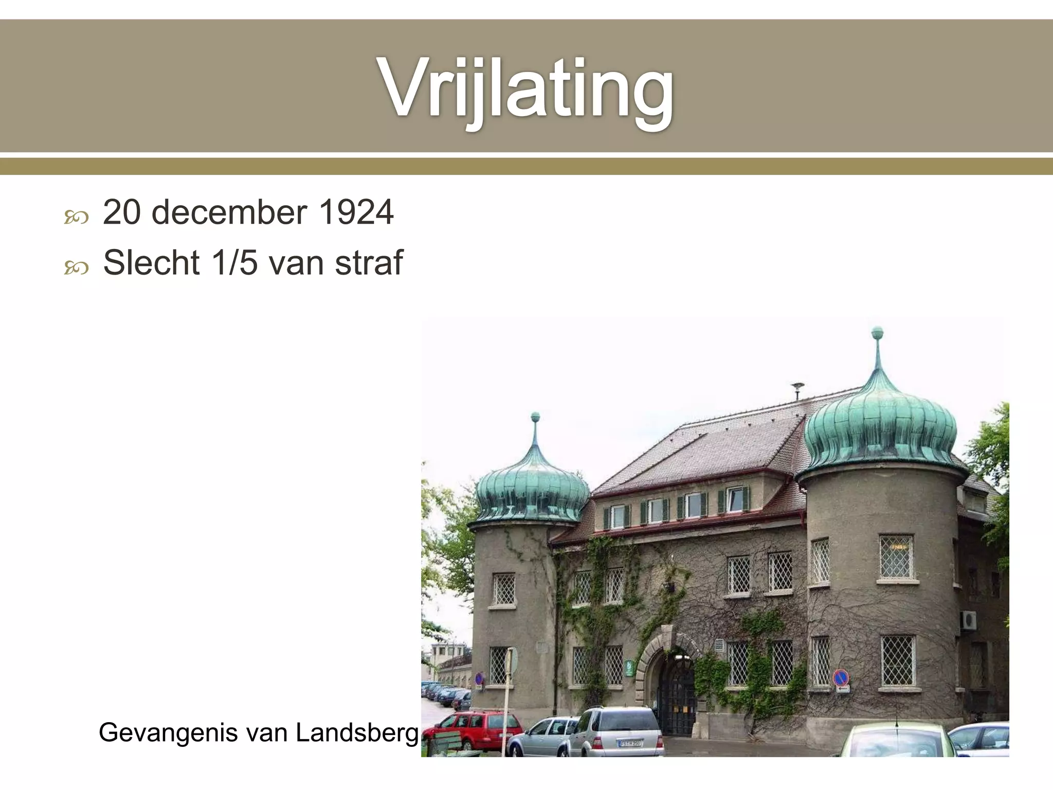 Gebeurtenis: de vrijlating van Hitler | PPT