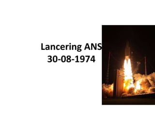 Lancering ANS
30-08-1974
 