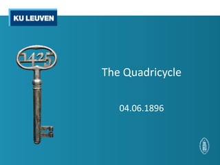 The Quadricycle 
04.06.1896  