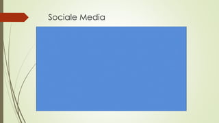 Sociale Media
 