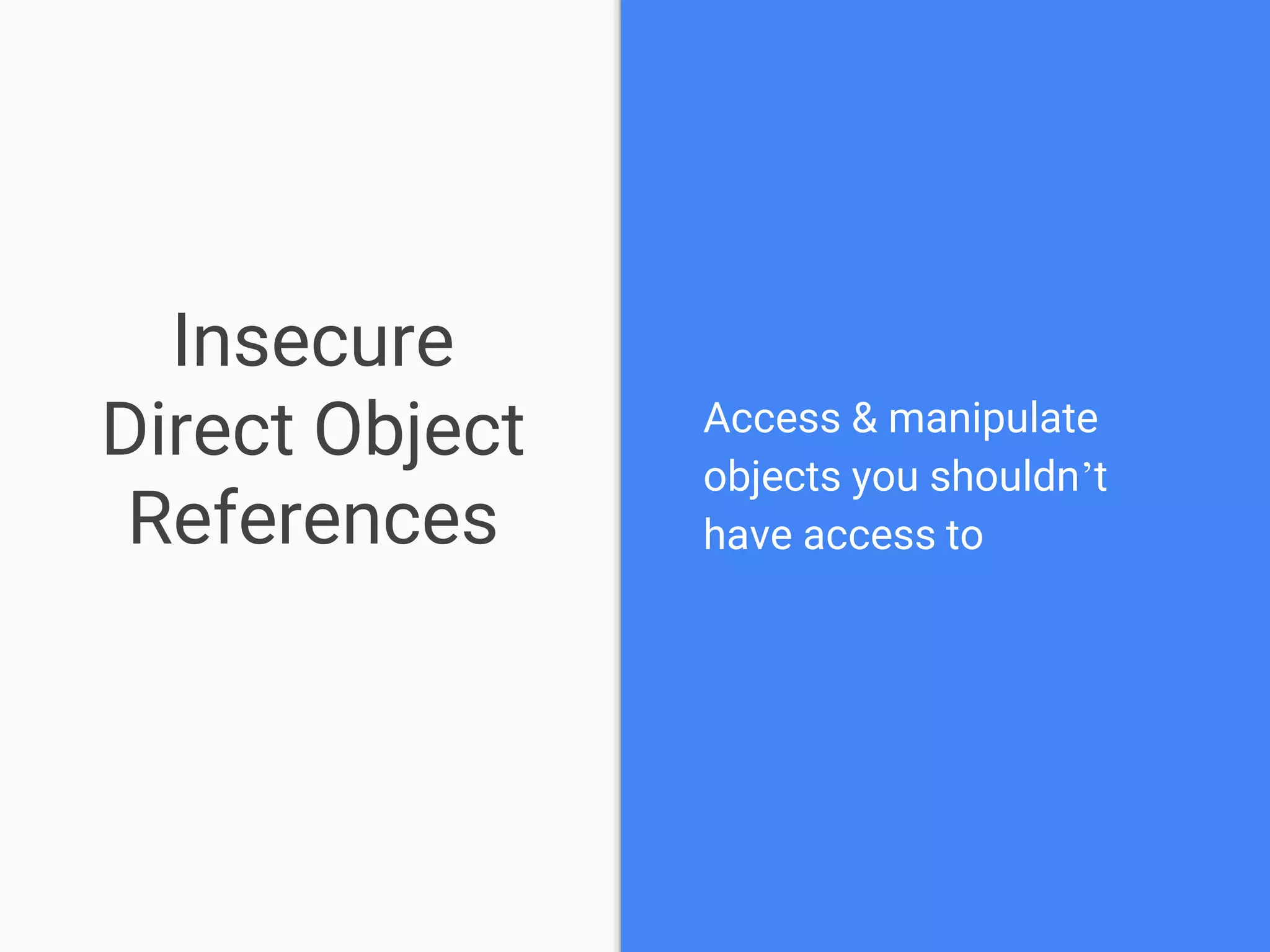 Insecure Direct Object References
 