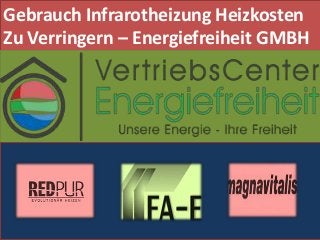 Gebrauch Infrarotheizung Heizkosten
Zu Verringern – Energiefreiheit GMBH
 