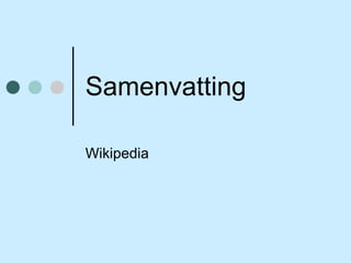Samenvatting Wikipedia 