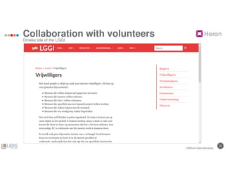 2020
Collaboration with volunteers
Omeka site of the LGGI
LIBISnet Gebruikersdag
 