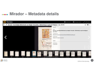 36
Mirador – Metadata details
LIBISnet Gebruikersdag
 